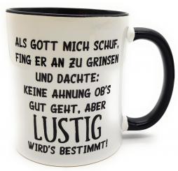 Bürotasse lustiger Spruch Als Gott mich schuf... I Bürotasse I Henkelbecher I Teetasse I 