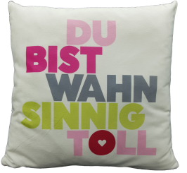 Kuschelkissen Du bist wahnsinnig toll 