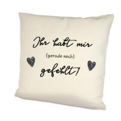 Dekokissen Spruch Ihr habt mir gefehlt Einweihung 
