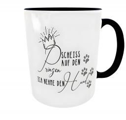 Kaffeetasse mit lustigem Spruch – Scheiß auf den Prinzen, ich nehme den Hund 