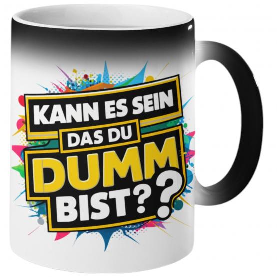 Magic Mug Farbwechsel-Tasse: Kann es sein, dass du DUMM bist? 