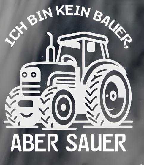 KFZ Demo-Aufkleber Traktor Spruch Ich bin kein Bauer, aber sauer 20cm 